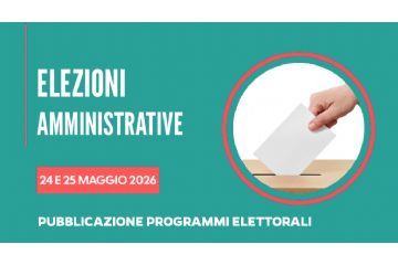 ELEZIONI AMMINISTRATIVE DEL 24 E 25 MAGGIO 2026 - Pubblicazione Programmi Elettorali